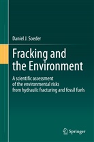 Daniel J Soeder, Daniel J. Soeder - Fracking and the Environment