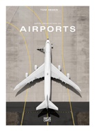 Nadine Barth, Alain de Botton, Tom Hegen, Nadine Barth - Aerial Observations on Airports