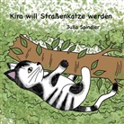 Julia Spindler - Kira will Straßenkatze werden