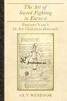 Philippo Vadi, Guy Windsor - The Art of Sword Fighting in Earnest