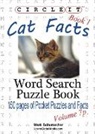 Lowry Global Media Llc, Mark Schumacher - Circle It, Cat Facts, Book 1, Pocket Size, Word Search, Puzzle Book