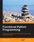 Steve Lott, Steven F. Lott - Functional Python Programming