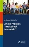 Cengage Learning Gale - A Study Guide for Annie Proulx's "Brokeback Mountain"