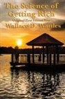 Wallace D. Wattles - The Science of Getting Rich