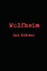 Sax Rohmer - Wulfheim