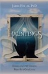 James Hollis - Hauntings - Dispelling the Ghosts Who Run Our Lives