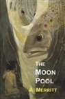 Abraham Merritt - The Moon Pool