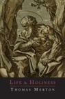 Thomas Merton - Life and Holiness