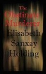 Elisabeth Sanxay Holding - The Obstinate Murderer