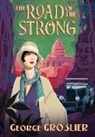George Groslier, Kent Davis - The Road of the Strong
