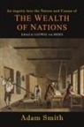 Adam Smith, Ludwig Von Mises - Wealth of Nations [Selections]