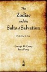 George W. Carey, Inez Perry - The Zodiac and the Salts of Salvation
