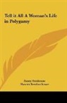 Fanny Stenhouse, Harriet Beecher Stowe - Tell it All A Woman's Life in Polygamy