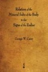 George W. Carey - Relation of the Mineral Salts of the Body to the Signs of the Zodiac