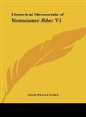 Arthur Penrhyn Stanley - Historical Memorials of Westminster Abbey V1