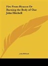 John Hilliard - Fire From Heaven Or Burning the Body of One John Hitchell