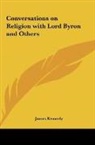 James Kennedy - Conversations on Religion with Lord Byron and Others