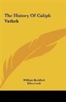 William Beckford, Ellen Craft - The History Of Caliph Vathek
