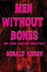 Gerald Kersh - Men Without Bones and Other Haunting Inhabitants