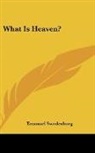 Emanuel Swedenborg - What Is Heaven?