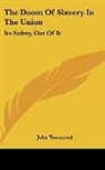 John Townsend - The Doom Of Slavery In The Union
