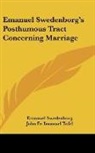 Emanuel Swedenborg, John Fr. Imanuel Tafel - Emanuel Swedenborg's Posthumous Tract Concerning Marriage
