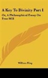 William King - A Key To Divinity Part I