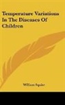 William Squire - Temperature Variations In The Diseases Of Children