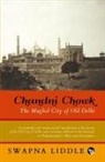 Swapna Liddle - Chandni Chowk