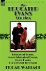 Edgar Wallace - The Educated Evans Stories