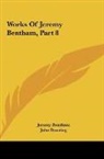 Jeremy Bentham, John Bowring - Works Of Jeremy Bentham, Part 8