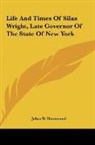 Jabez D. Hammond - Life And Times Of Silas Wright, Late Governor Of The State Of New York