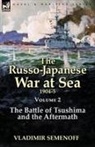 Vladimir Semenoff - The Russo-Japanese War at Sea Volume 2