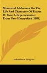 United States Congress - Memorial Addresses On The Life And Character Of Evarts W. Farr, A Representative From New Hampshire (1881)