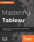 David Baldwin - Mastering Tableau