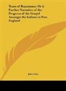 John Eliot - Tears of Repentance Or A Further Narrative of the Progress of the Gospel Amongst the Indians in New England