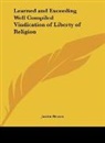 Junius Brutus - Learned and Exceeding Well Compiled Vindication of Liberty of Religion
