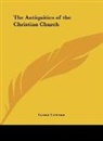 Lyman Coleman - The Antiquities of the Christian Church