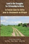 Yakham Diop, Sam Moyo, Dzodzi Tsikata - Land in the Struggles for Citizenship in Africa