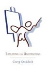 Georg Groddeck - Exploring the Unconscious