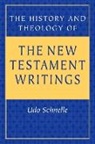 Udo Schnelle - The History and Theology of the New Testament Writings