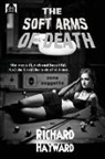 Richard Hayward - The Soft Arms of Death