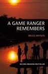 Bruce Bryden - A Game Ranger Remembers