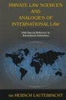 Hersch Lauterpacht, Sir Hersch Lauterpacht - Private Law Sources and Analogies of International Law