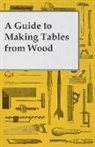 Anon - A Guide to Making Tables from Wood