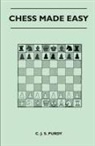 C. J. S. Purdy - Chess Made Easy