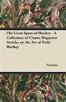 Various - The Great Sport of Hockey - A Collection of Classic Magazine Articles on the Art of Field Hockey