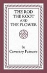 Coventry Patmore - The Rod, the Root and the Flower