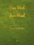 Florence Scovel Shinn - Your Word Is Your Wand