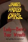 James Hadley Chase - Lady-Here's Your Wreath
